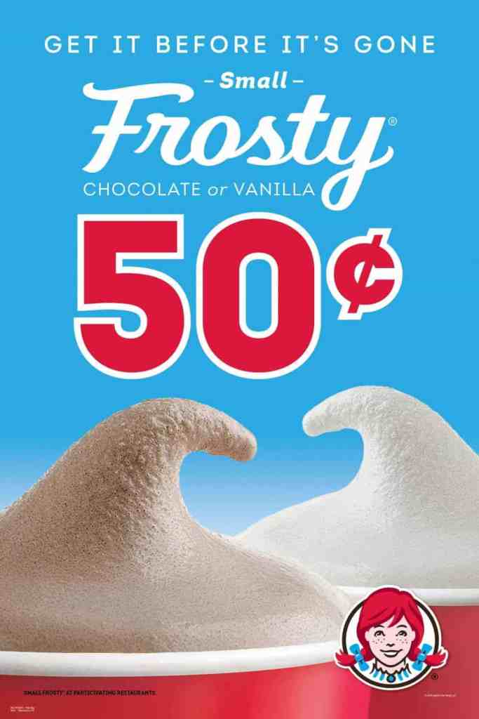 For a limited time get a Frosty at Wendy's for 50 cents Triangle on