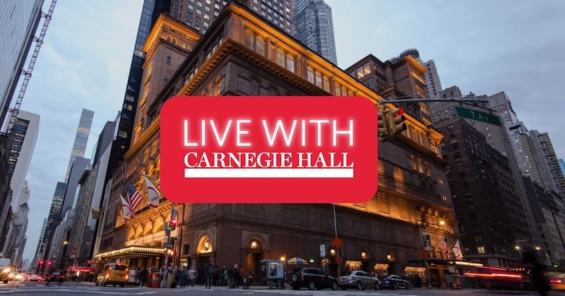 live with Carnegie Hall