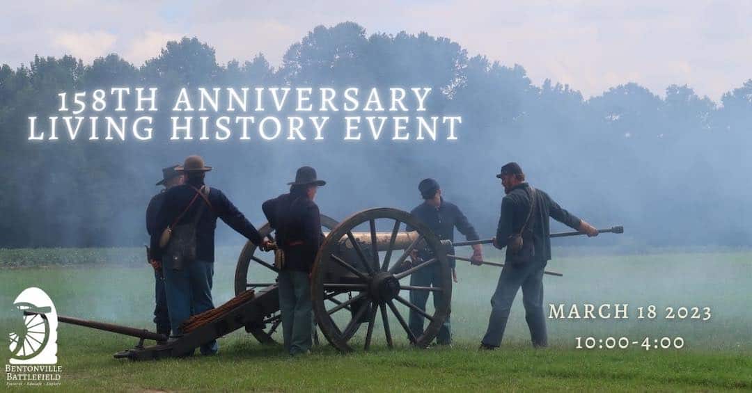 158th Anniversary Living History Event at Bentonville Battlefield State Historic Site March 18