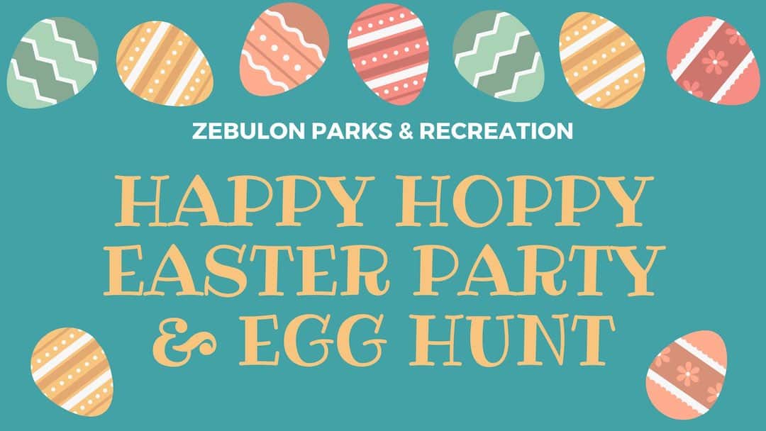 Zebulon Happy Hoppy Easter Party & Egg Hunt April 1 Triangle on the