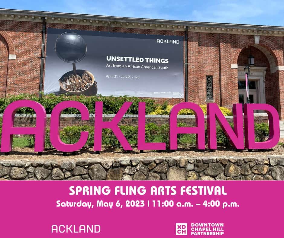 poster for Ackland Art Museum's Spring Fling Art Festival. Photo of the exterior of the museum in the background