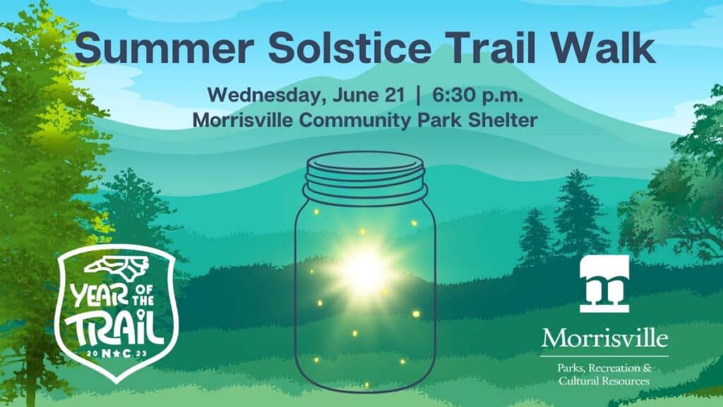 poster for Summer Solstice Trail Walk in Morrisville
