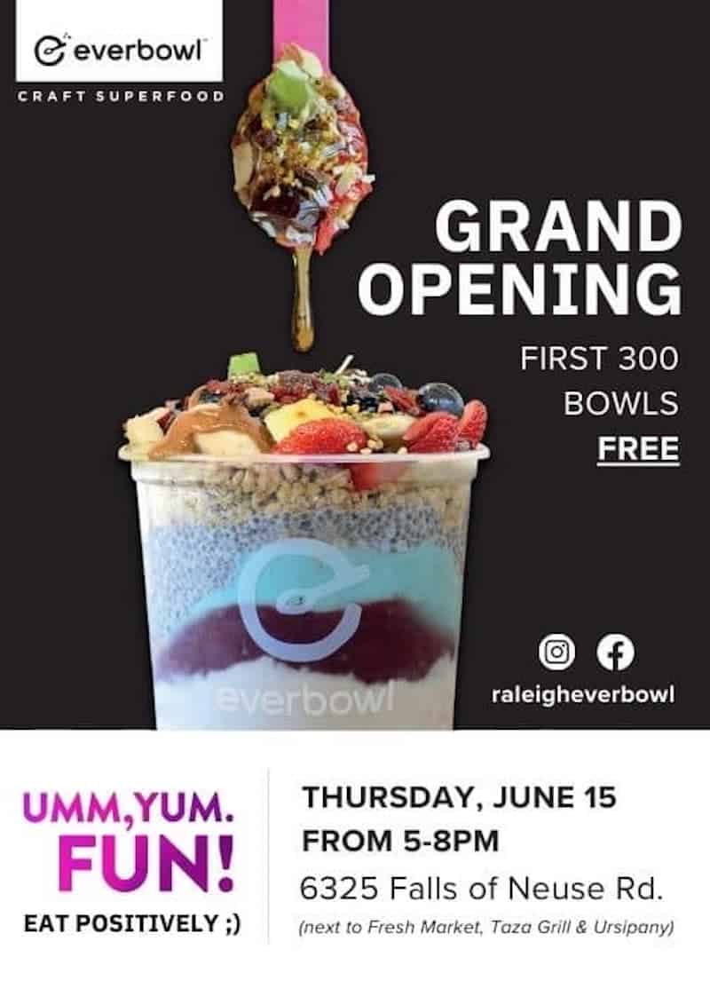 Grand Opening of Everbowl Raleigh June 15 First 300 Bowls Free