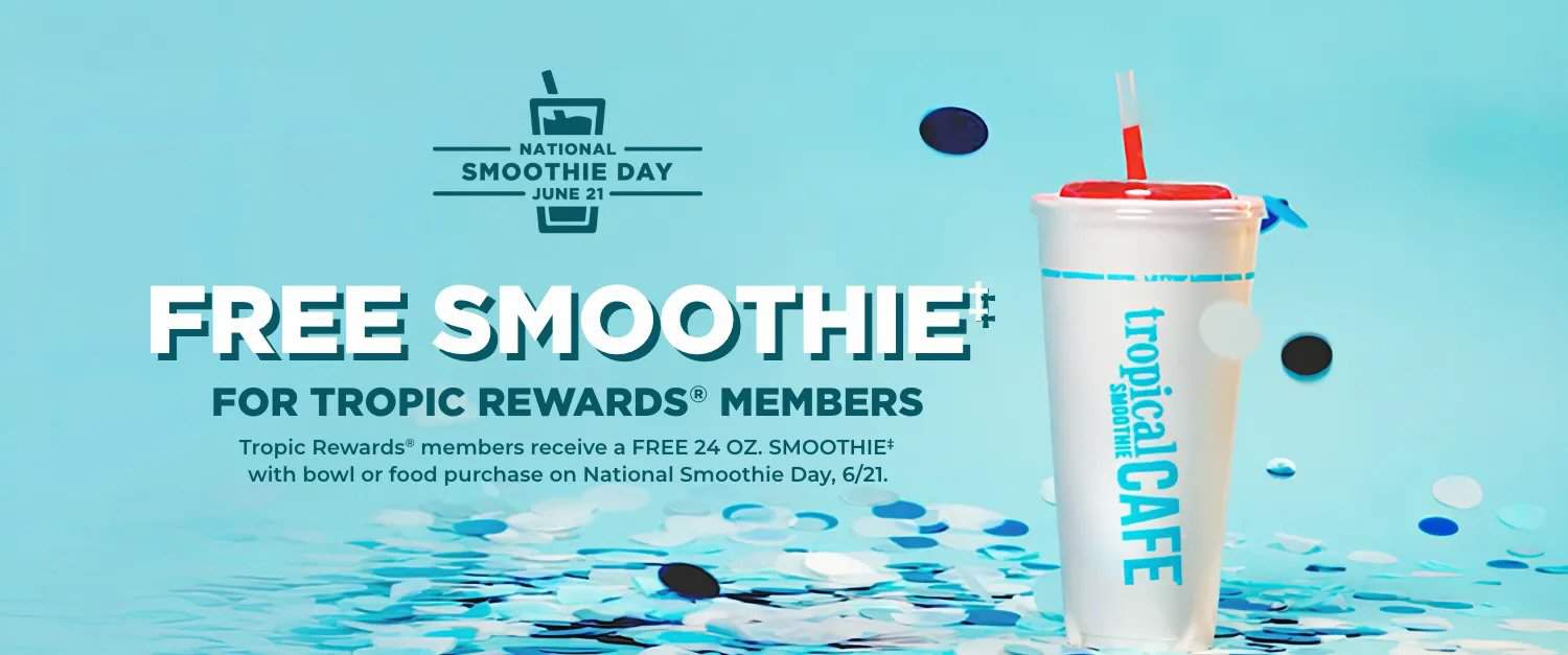 Tropical Smoothie Cafe get a free smoothie on National Smoothie Day