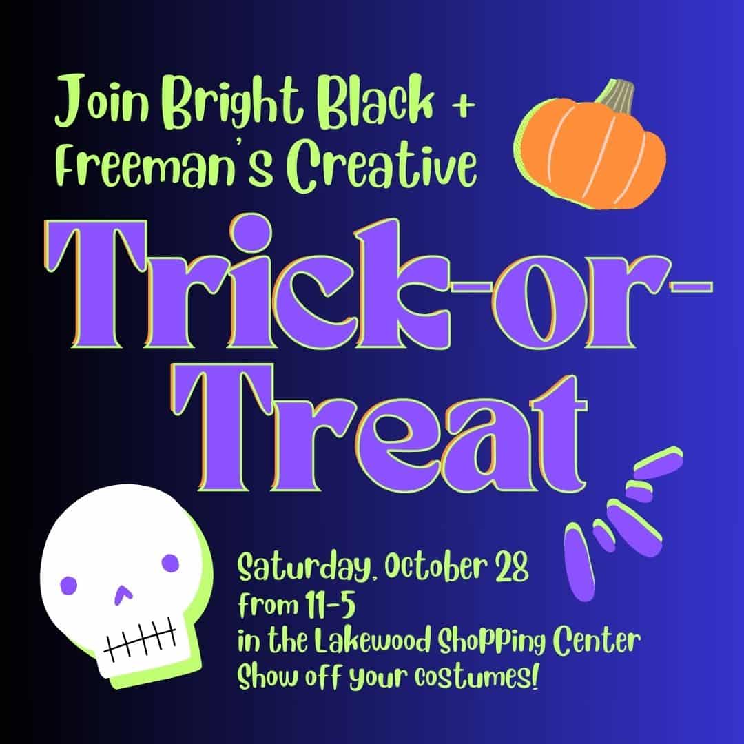 Trick or Treat with Bright Black and Freeman's Creative (Lakewood Shopping Center in Durham