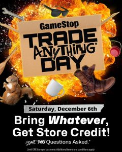 GameStop "Trade Anything" Day Dec. 6 - trade almost any object for $5